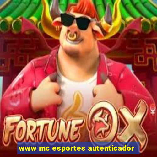 www mc esportes autenticador